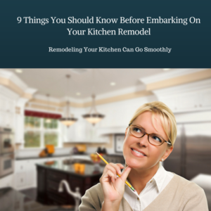 9 Things You Should Know Before Embarking On Your Kitchen Remodel