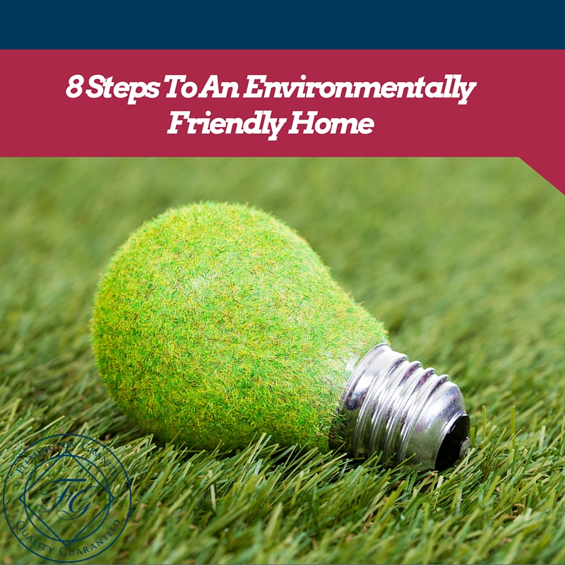 8 Steps To An Environmentally Friendly Home