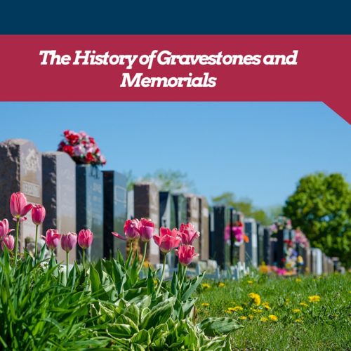 The History of Gravestones and Memorials Grave Markers Headstones