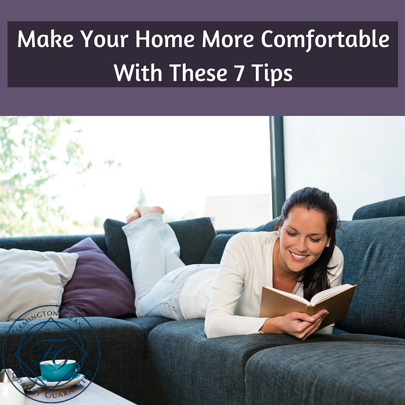 Make Your Home More Comfortable With These 7 Tips