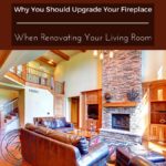 Why You Should Upgrade Your Fireplace When Renovating Your Living Room