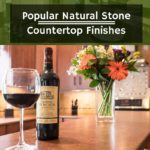 Popular Natural Stone Countertop Finishes