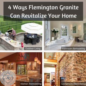 4 Ways Flemington Granite Can Revitalize Your Home (1)