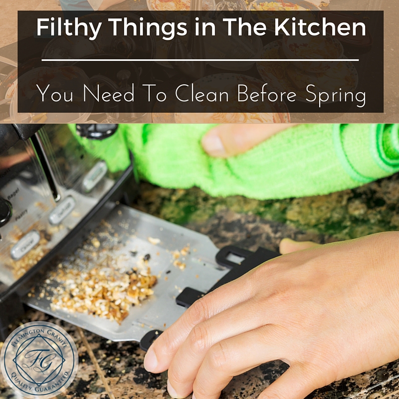 Filthy Things in The Kitchen You Need To Clean Before Spring