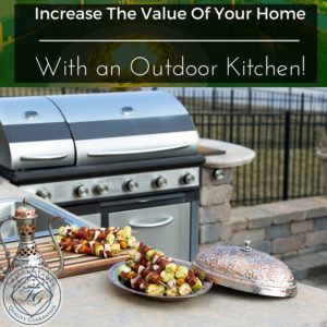 Increase The Value Of Your Home With an Outdoor Kitchen