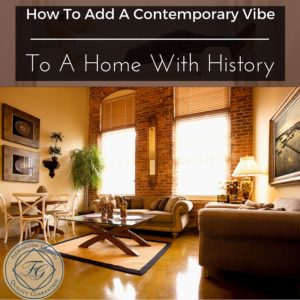 How To Add A Contemporary Vibe To A Home With History