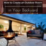 How to Create an Outdoor Room in Your Backyard