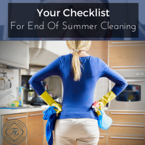 Your Checklist For End Of Summer Cleaning