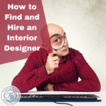 How to Find and Hire an Interior Designer
