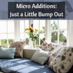 Micro Additions: Just a Little Bump Out