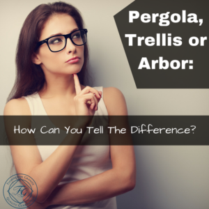 Pergola, Trellis or Arbor How Can You Tell The Difference