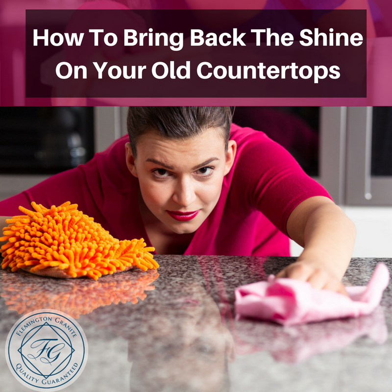 How To Bring Back The Shine On Your Old Countertops