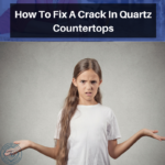 How To Fix A Crack In Quartz Countertops