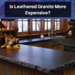 Is Leathered Granite More Expensive?