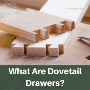 What Are Dovetail Drawers?