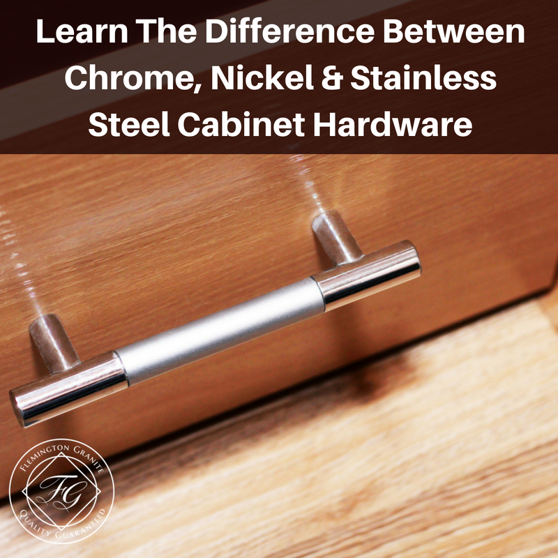 Learn The Difference Between Chrome, Nickel & Stainless Steel Cabinet Hardware