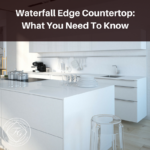 Waterfall Edge Countertop: What You Need To Know