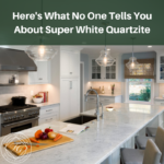 Here's What No One Tells You About Super White Quartzite