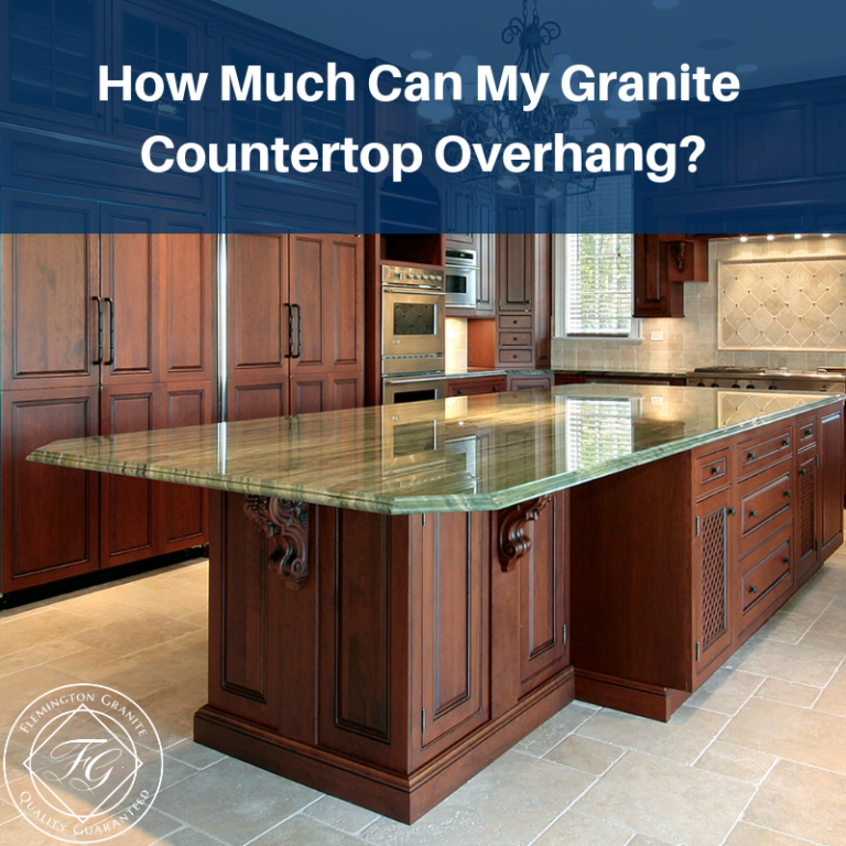 How Much Can My Granite Countertop Overhang? Flemington Granite