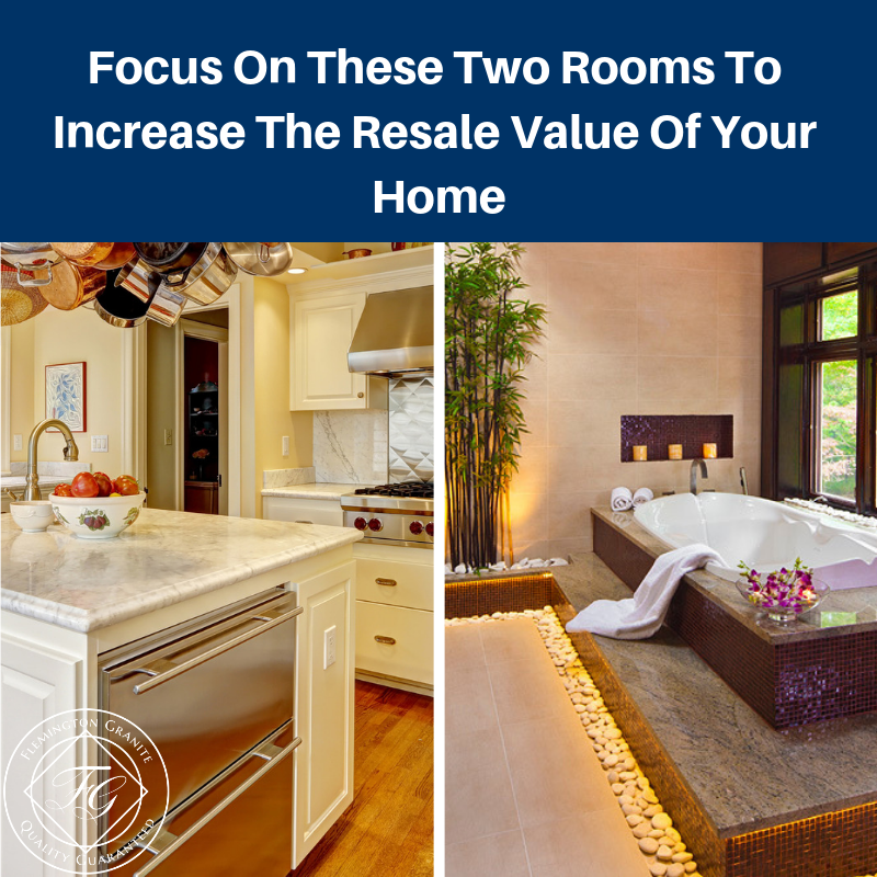 Focus On These Two Rooms To Increase The Resale Value Of Your Home