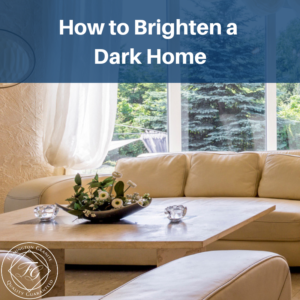 How to Brighten a Dark Home