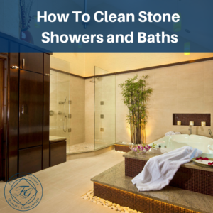 How To Clean Stone Showers and Baths