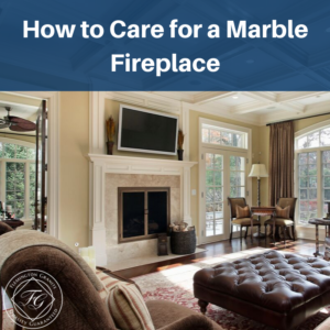 How to Care for a Marble Fireplace