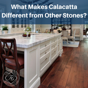 What Makes Calacatta Different from Other Stones?